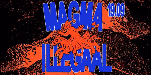 Magma @ Illegaal | 19.09.26