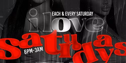 I LOVE SATURDAYS  RNB & TRAP # 1 SPOT IN THE BX