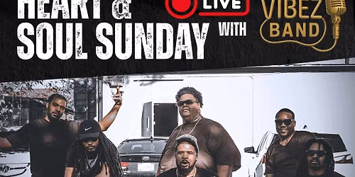 Heart & Soul Sunday with The Vibez Band