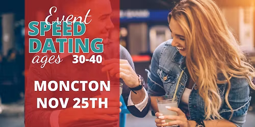 Moncton Speed Dating - Ages 30-40