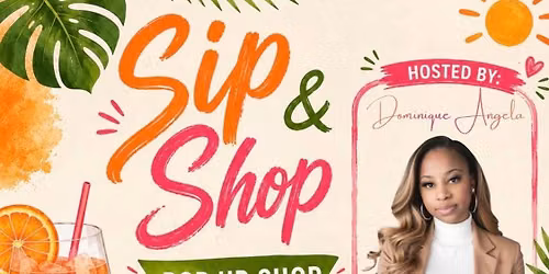 Sip & Shop POP UP SHOP