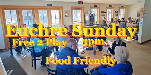 Euchre Sunday! 3-6pm