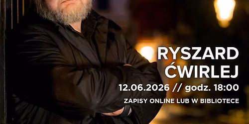 Spotkanie autorskie z Ryszardem \u0106wirlejem
