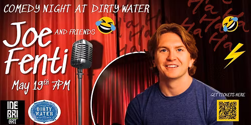 Joe Fenti & Friends Comedy Show at Dirty Water Distillery