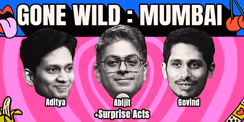 Gone Wild : Mumbai