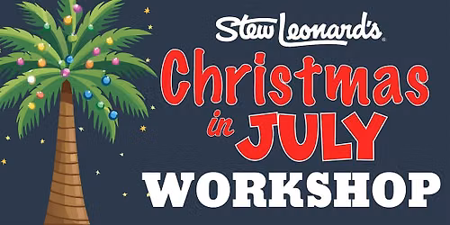 Christmas in July Workshop for Kids