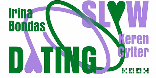 KOOK Slow Dating #5: Irina Bondas trifft Keren Cytter