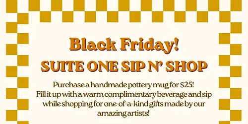 Sip n\u2019 Shop at Suite One 