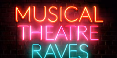 Musical Theatre Raves | Network 2