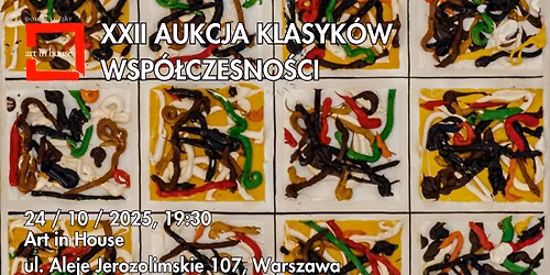 XXII AUKCJA KLASYK\u00d3W WSP\u00d3\u0141CZESNO\u015aCI | ART IN HOUSE