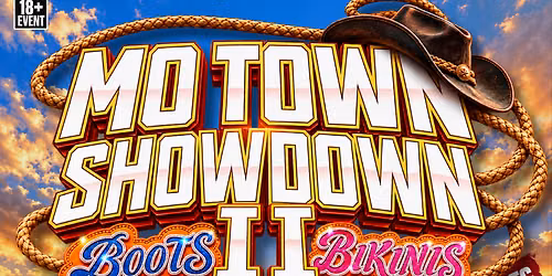 Mo Town ShowDown II (Boots & Bikinis)