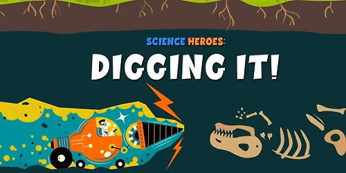 Science Heroes - Digging It!