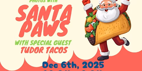 Photos with Santa Paws with special guest Tudor Tacos