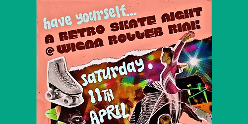 Have Yourself...a retro skate night at Wigan Roller Rink