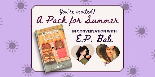 A Pack For Summer Book Launch; Eliana Lee in conversation with E.P. Bali