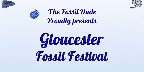 The Gloucester Fossil Festival