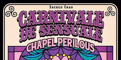Carnivale De Sensuale: Chapel Perilous