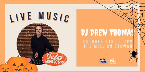 Friday Night Live - Halloween Special featuring DJ Drew Thomas