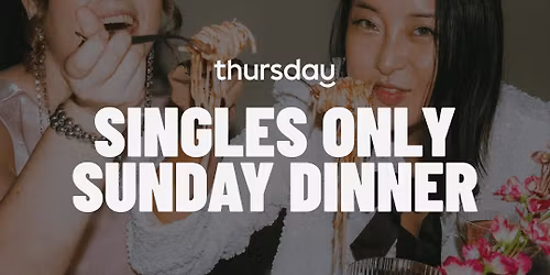 Sunday | North Italia Singles Dinner (25-35s) | Arcadia