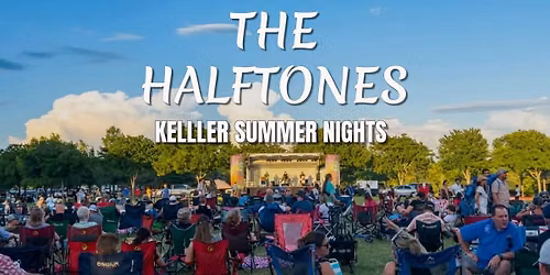 The Halftones LIVE | Keller Summer Nights | City of Keller, Tx