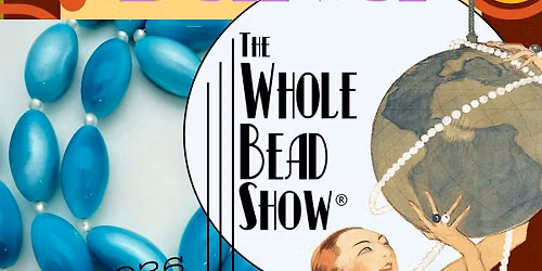 Whole Bead Show