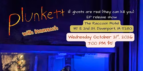 Plunkett New EP Release Show w\/ inasmuch