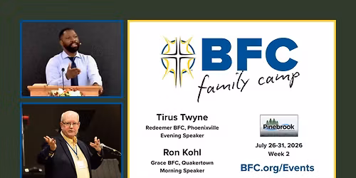 BFC Family Camp Summer Conference Week 2