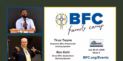 BFC Family Camp Summer Conference Week 2