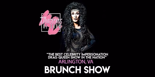 Illusions Drag Brunch Arlington, Virginia - #1 Drag Queen Brunch Show