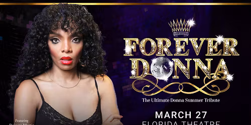 Forever Donna - The Ultimate Donna Summer Tribute featuring Rainere Martin