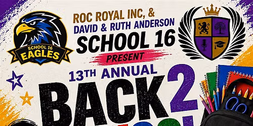ROC ROYAL 13th ANNUAL BACK 2 SCHOOL GIVEAWAY & WELLNESS AFFAIR