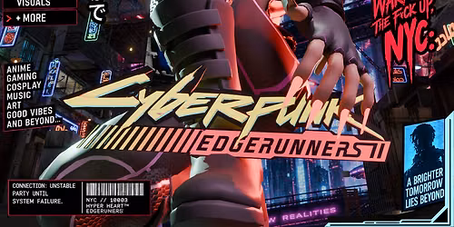 HYPER HEART: NIGHT CITY OVERDRIVE \/\/ EDGERUNNERS II (SATURDAY) NYCC