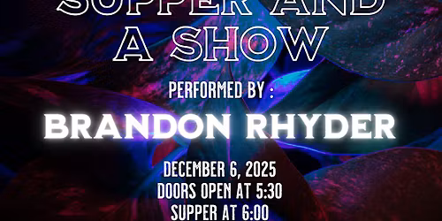 Supper And A Show with Brandon Rhyder