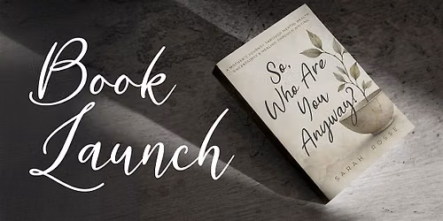 So, Who Are You Anyway? \u2014 Memoir Launch & Panel Conversation