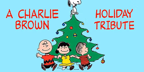 A Charlie Brown Holiday Tribute - SHOW TWO