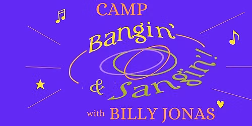 Camp Bangin' & Sangin' - YOUTH - 3 SEPARATE WEEKS (June 15-19, June 22-26, June 29-July 3)