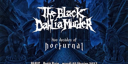 The Black Dahlia Murder "20 years of Nocturnal" \/\/ Paris