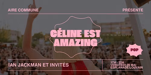 C\u00e9line est Amazing | Aire commune