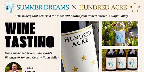 A Tale Of Two Estates - Summer Dreams x Hundred Acre Wine Tasting