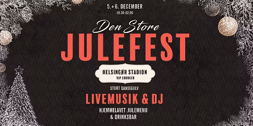 Den store julefest - VIP lounge, Helsing\u00f8r Stadion