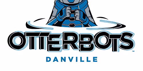 Kingsport Axmen vs. Danville Otterbots