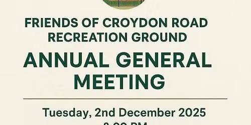 2025 AGM of The Friends of Croydon Road Recreation Ground