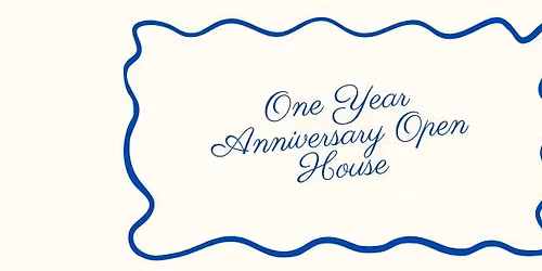 One Year Anniversary Open House