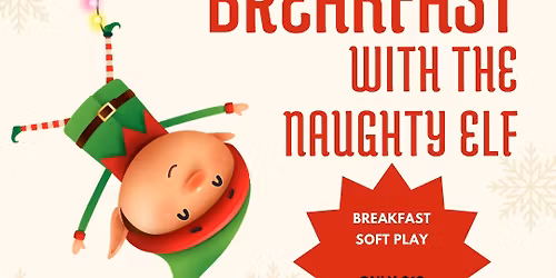 Breakfast with The Naughty Elf