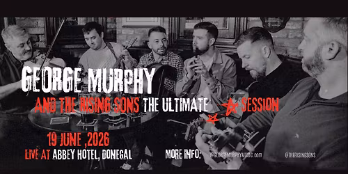 George Murphy and The Rising Sons - The Ultimate Session