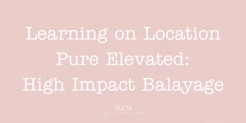 Pure Elevated: High Impact Balayage - WA