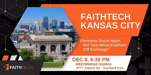 FaithTech KC - 2025 Christmas Social Night: Old Tech Gift Exchange!