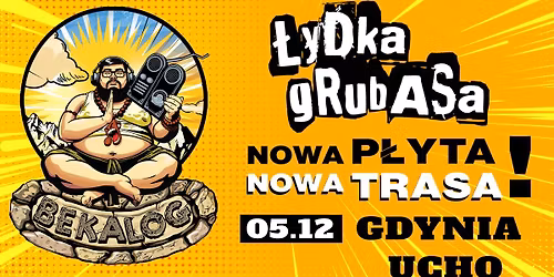 \u0141ydka Grubasa w Gdyni - "BEKALOG" TOUR