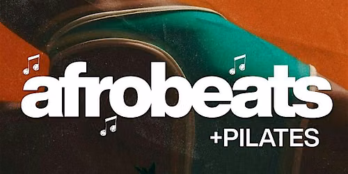 Afrobeats + Pilates w\/ Olipop | Paid Event - Purchase Below