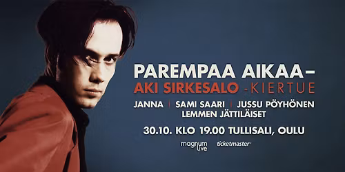 Parempaa Aikaa \u2013 Aki Sirkesalo -kiertue | 30.10.2025 | Tullisali, Oulu